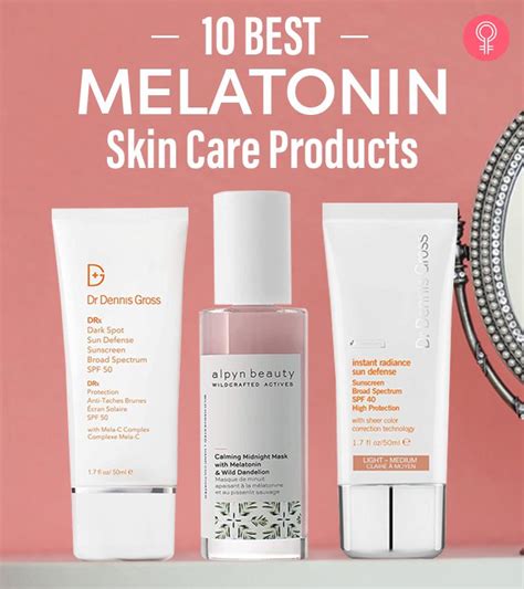 10 Best Melatonin Skin Care Products of 2023 For Brighter Skin