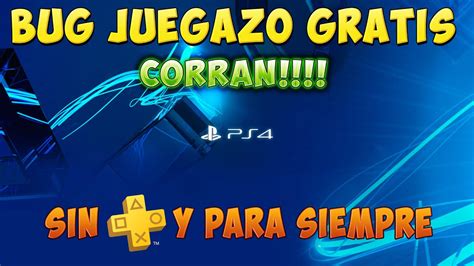 Corran Bug Juegazo Gratis En Ps Sin Ps Plus Y Para Siempre Youtube