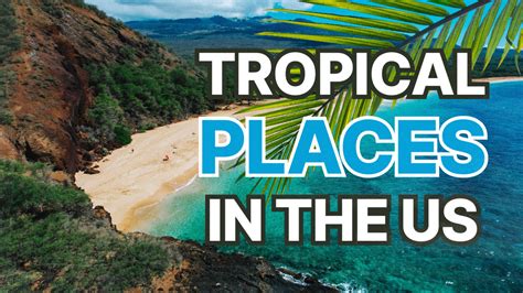 Best Tropical Places To Visit In The Usa Best Beaches Islands And