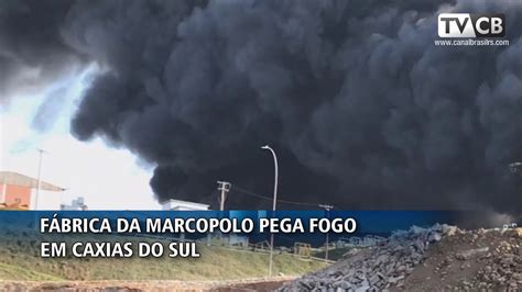 URGENTE Fábrica da Marcopolo pega fogo em Caxias do Sul YouTube