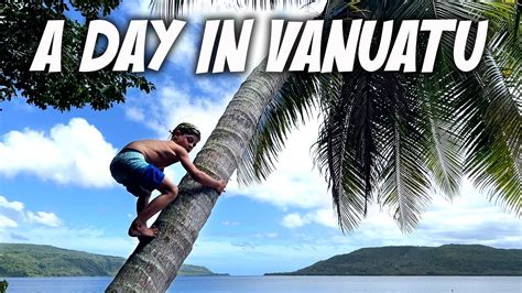 A Day In The Life Vanuatu YouTube