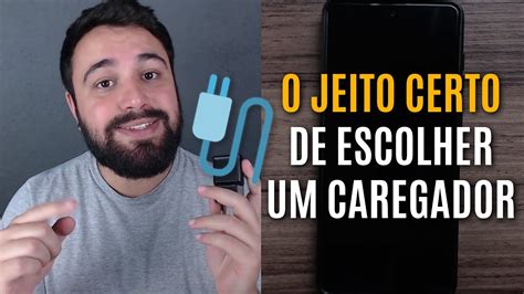 Como Escolher O Carregador Certo Dicas E Cuidados Actualizado