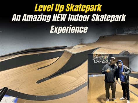 Level Up, An Amazing NEW Indoor Skatepark - Skate The Foundry