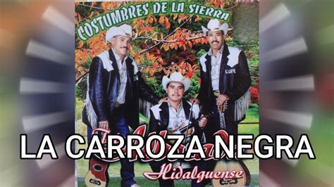 La Carroza Negra Trio Alborada Hidalguense YouTube