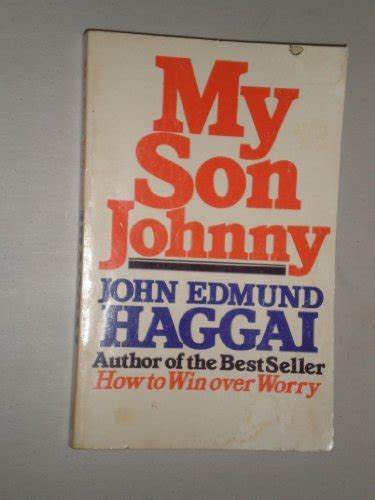 My Son Johnny By Haggai John Edmund Good Softcover 1978 First