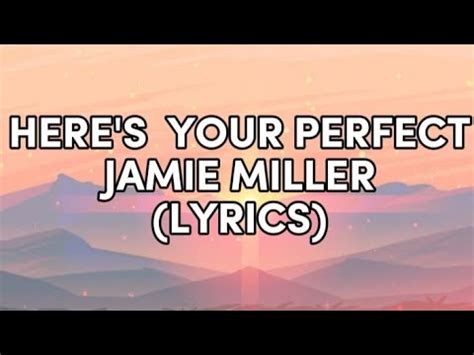 Here S Your Perfect Jamie Miller Lyrics Songs Youtube