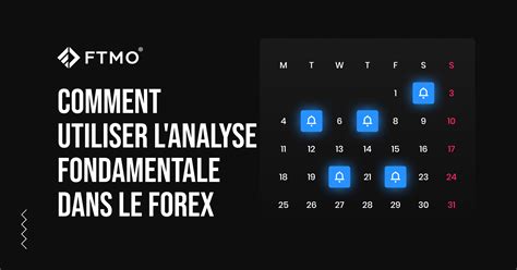 Comment Utiliser L Analyse Fondamentale Dans Le Forex Ftmo