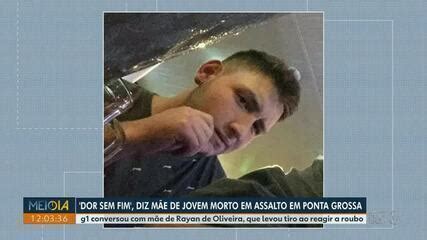 Jovem Morto Baleado Durante Assalto Em Ponta Grossa Tinha Sonho De