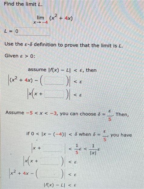 Solved Find The Limit L Llimx→−4x24x Use The ε−δ