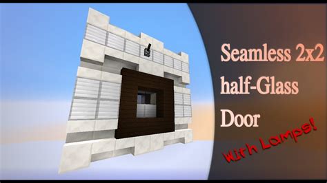 Seamless 2x2 Half Glass Door With Lamps Minecraft 18 Youtube