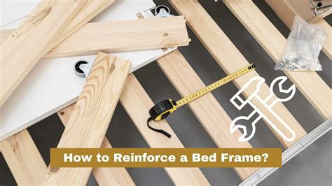 How To Reinforce A Bed Frame To Hold More Weight Steps