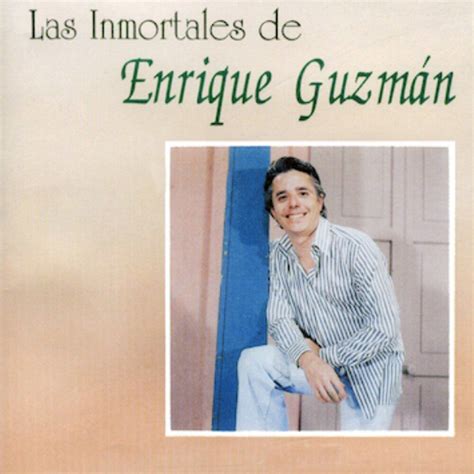 Las Inmortales De Enrique Guzman - Enrique Guzman mp3 buy, full tracklist