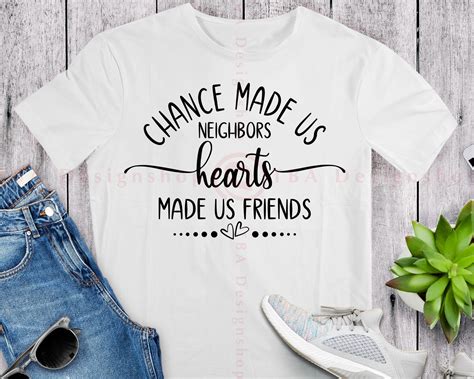 Chance Made Us Neighbors Hearts Made Us Friends Svg Gifts For Etsy