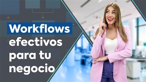 Workflow Qu Es Y C Mo Utilizarlo Youtube