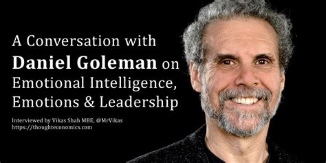 A Conversation With Daniel Goleman On Emotional Intelligence Emotions