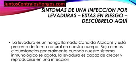 Ppt Sintomas De Una Infeccion Por Levaduras Estas En Riesgo