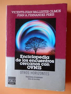 Libro Enciclopedia De Los Encuentros Cercanos Con Ovnis Respuestas Al