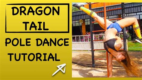 Dragon Tail Pole Dance Dragon Tail Split Youtube