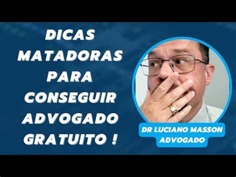 Como Conseguir Advogado Gratuito Saiba Tudo Aqui Youtube