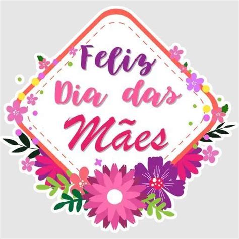 Pin de Elisabpaiva em Feliz Mãe Feliz dia das mães Dia das mães