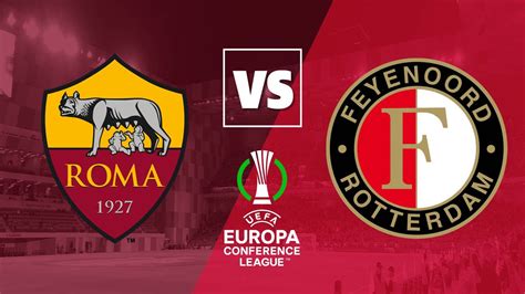 Roma Vs Feyenoord Live Stream And How To Watch The Europa