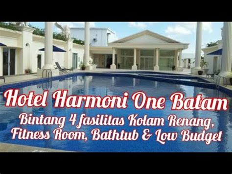 Harmoni One Hotel Hotel Bintang Dengan Low Budget Di Batam Ada