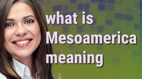 Mesoamerica Meaning Of Mesoamerica Youtube