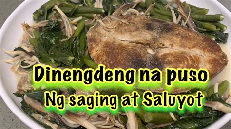 Dinengdeng Na Puso Ng Saging At Saluyot Youtube