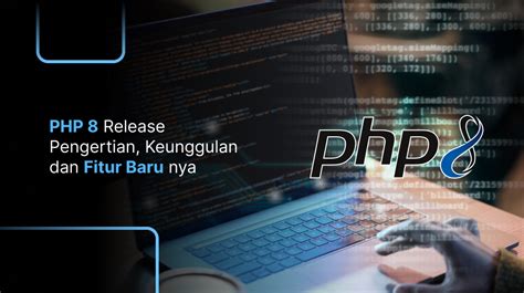 Belajar Php Release Php Tengok Fitur Terbarunya Yuk Codepolitan