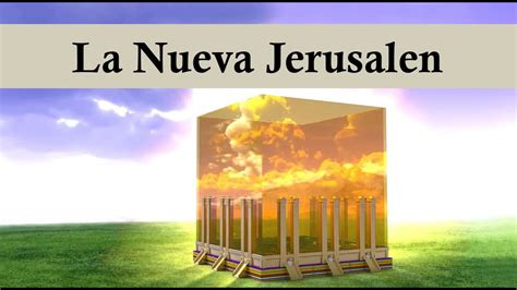 La Nueva Jerusalen Apocalipsis Youtube