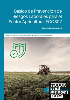 B Sico De Prevenci N De Riesgos Laborales Para El Sector Agricultura