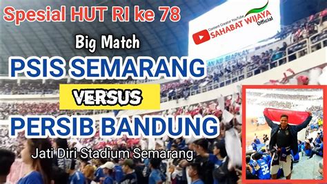 51 PSIS Semarang Vs PERSIB Bandung 2023 YouTube