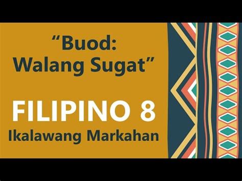 BUOD WALANG SUGAT FILIPINO 8 IKALAWANG MARKAHAN ARALIN SA FILIPINO