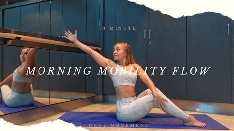 Morning Mobility Flow Gege Movement Minutes Youtube