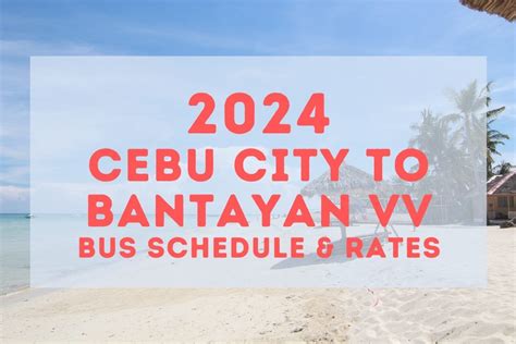 Ceres Bus Schedule Cebu City To Bantayan Island Cebu Insider