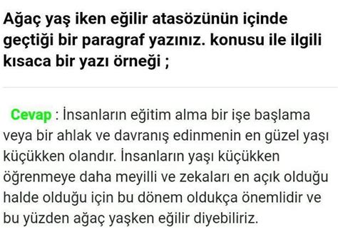 Aşağıdaki atasözlerinden birini seçerek bu atasözünün içinde geçtiği