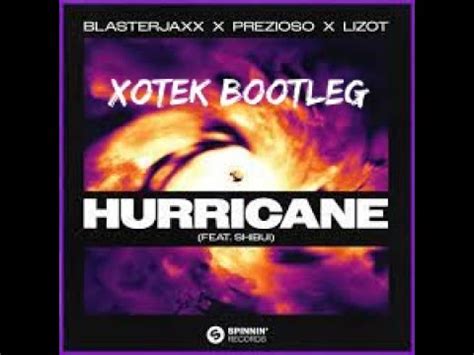 Blasterjaxx X Prezioso X Lizot Hurricane Feat Shbui Festival Mix