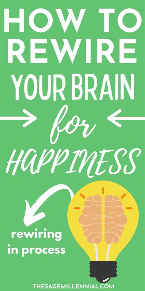 How To Rewire Your Brain To Be Happy Artofit