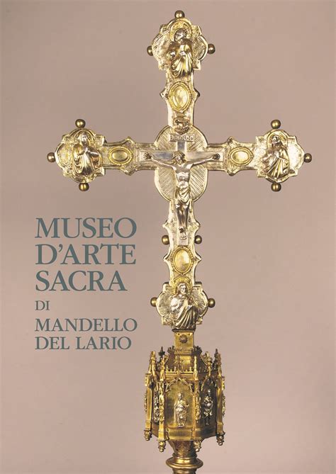 Mandello Storia E Immagini Nel Libro Guida Del Museo DArte Sacra