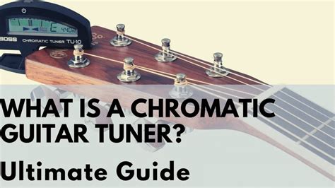 What is A Chromatic Guitar Tuner? Ultimate Guide | Sharpens