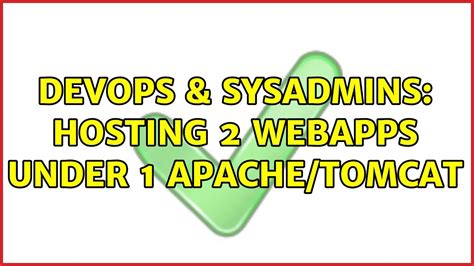 DevOps SysAdmins Hosting 2 Webapps Under 1 Apache Tomcat YouTube