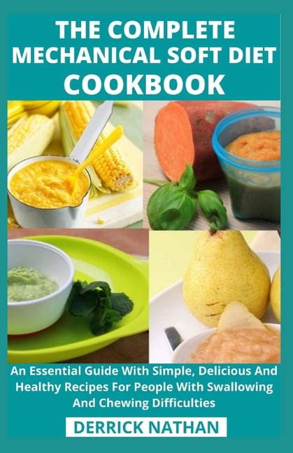 The Complete Mechanical Soft Diet Cookbook : An Essential Guide With ...