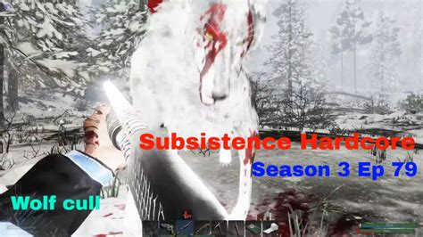 Subsistence Hardcore Alpha 62 S3E79 Moose Antics Wolf Cull