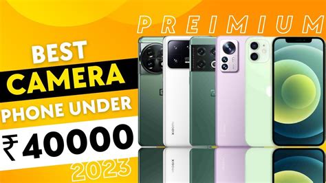 Best Camera Mobile Under 40000 Best Camera Phone Under 40000 Top 3