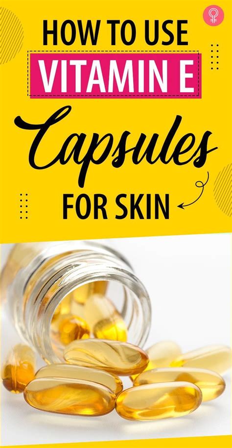 Vitamin E Capsule For Skin Benefits And How To Use On Face Vitamins