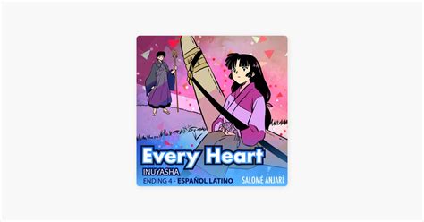 Every Heart Inuyasha Ending 4 Español Latino Canción de Salomé