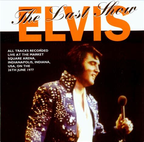 Elvis Presley – The Last Show (1995, Concert recording, CD) - Discogs