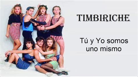 Tú Y Yo Somos Uno Mismo Timbiriche Letra Youtube