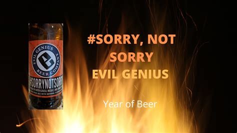 Year Of Beer Sorry Not Sorry Ipa By Evil Genius Brewing Philadelphia