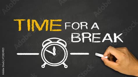 Time For A Break Stock Foto Adobe Stock